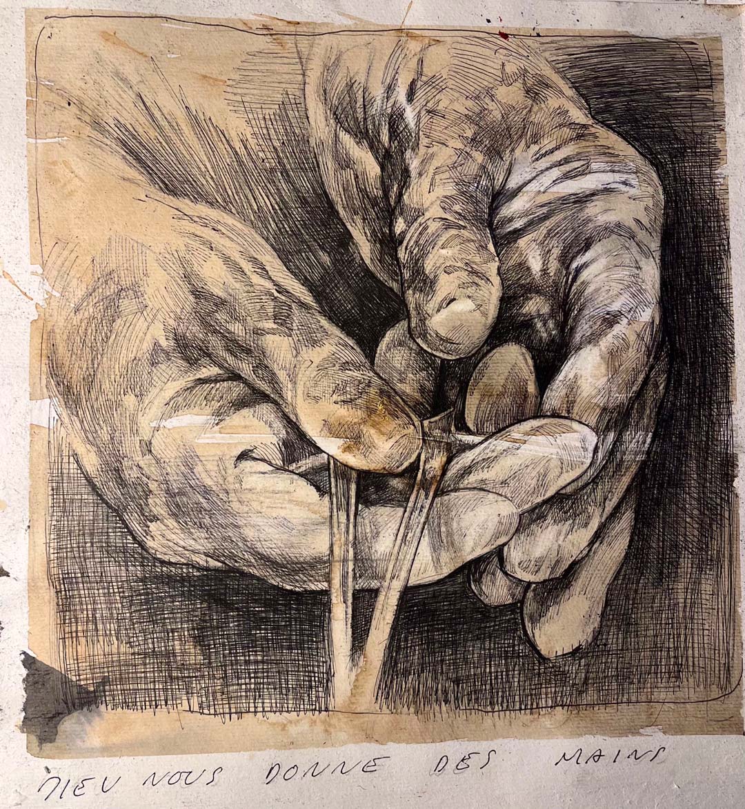 "Dieu nous donne des mains"